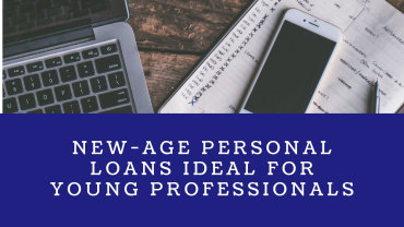 New-age Personal Loans ideal for Young Professionals