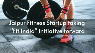 Jaipur Fitness Startup taking “Fit India Movement” initiative forward