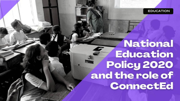 National Education Policy 2020 and the role of ConnectEd
