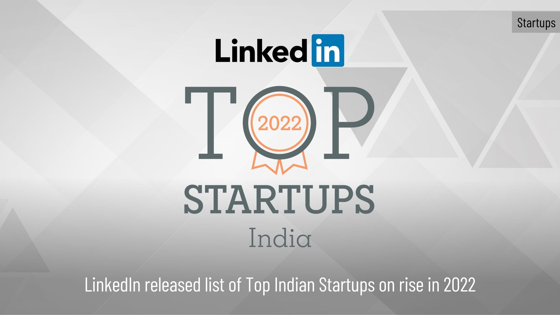 LinkedIn released list of Top Indian Startups on rise in 2022