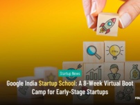 Google India Startup School: A 8-Week Virtual Boot Camp for Early-Stage Startups