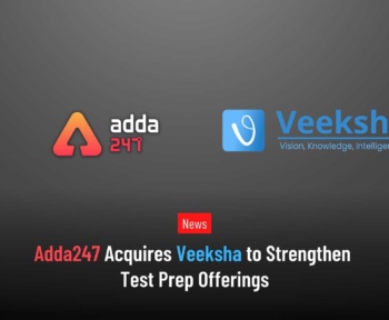 adda247 veeksha acquisition news Founder talks network