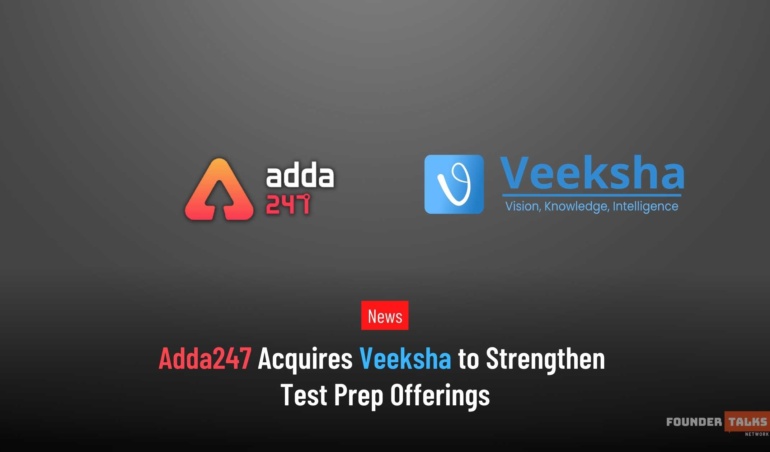 adda247 veeksha acquisition news Founder talks network