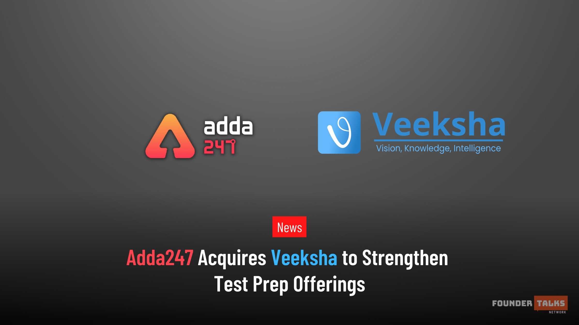 adda247 veeksha acquisition news Founder talks network