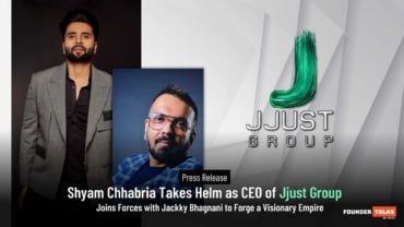 Jjust Group appoints Shyam Chhabria as CEO, Joins Forces with Jackky Bhagnani to Forge a Visionary Empire