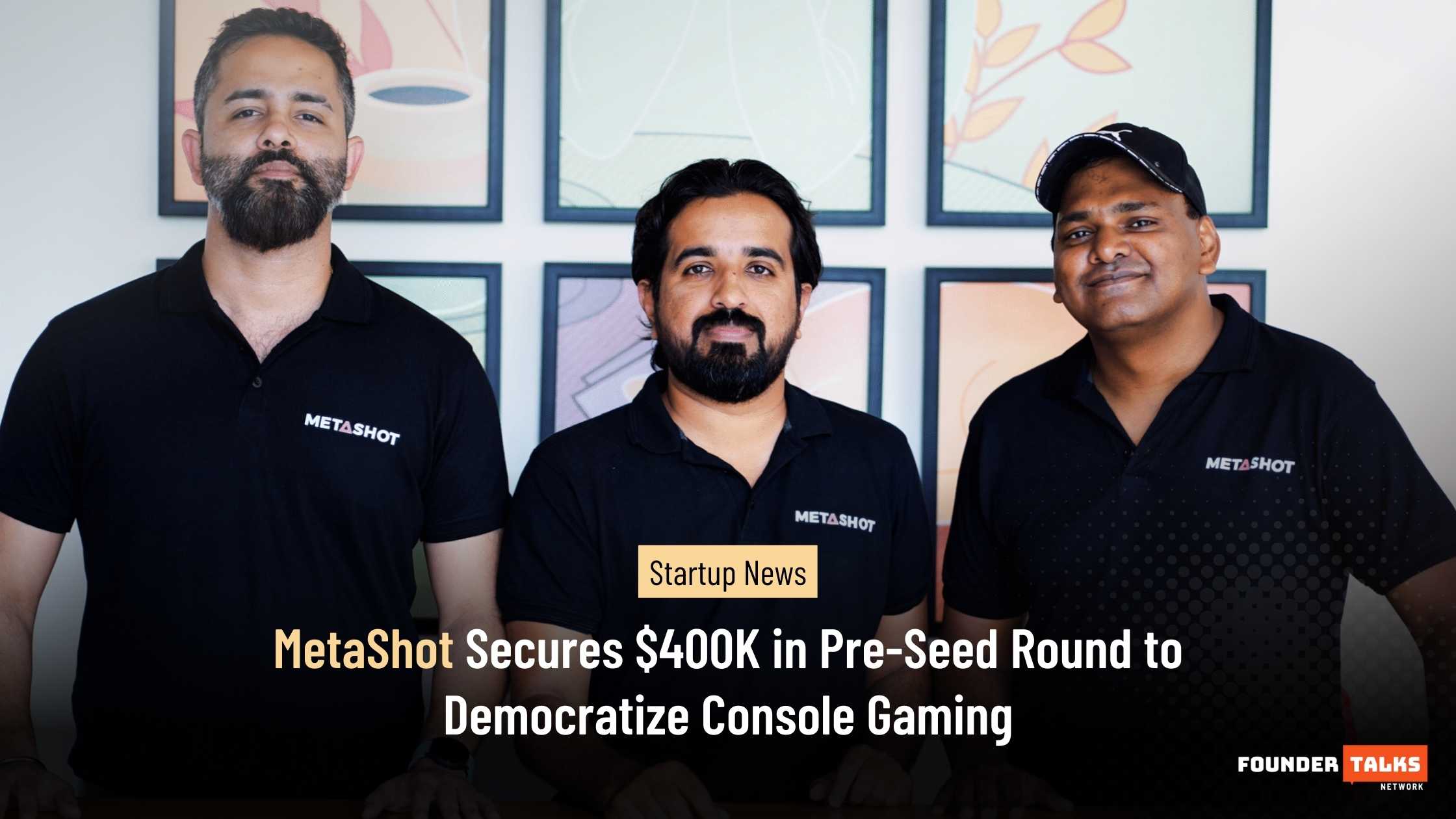 MetaShot Secures $400K in Pre-Seed Round