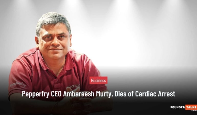 Pepperfry CEO Ambareesh Murty, Dies of Cardiac Arrest