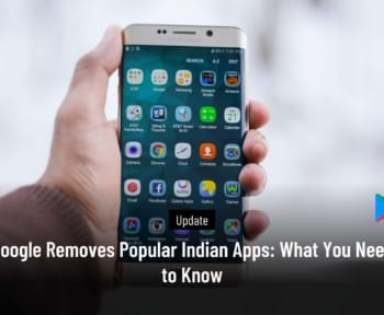 Google Removes Popular Indian Apps