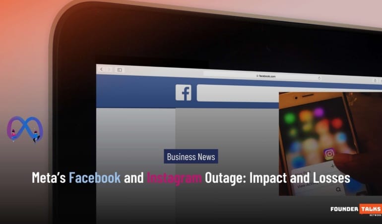 Meta’s Facebook and Instagram Outage-Impact and Losses-Founder Talks