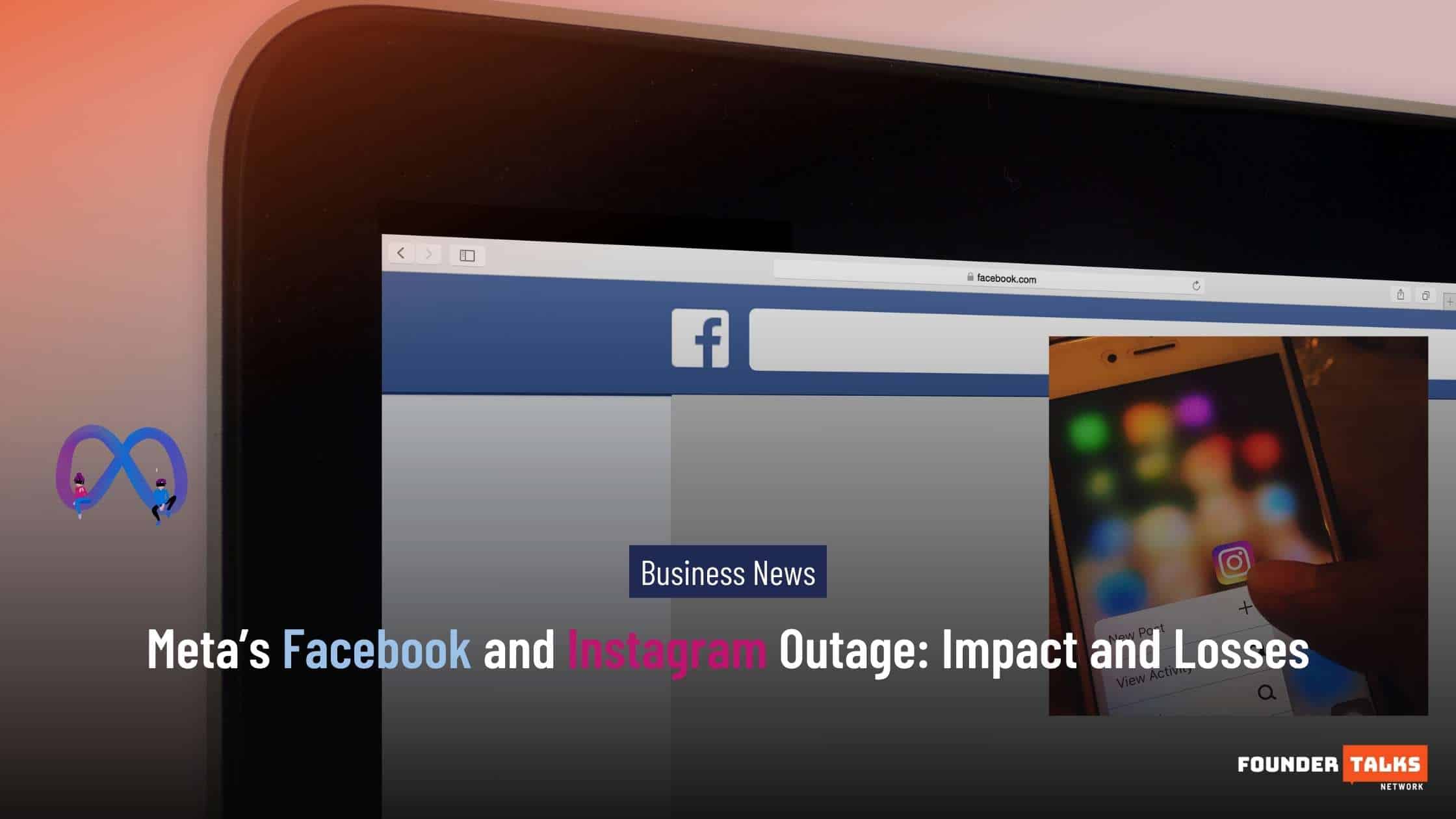 Meta’s Facebook and Instagram Outage-Impact and Losses-Founder Talks