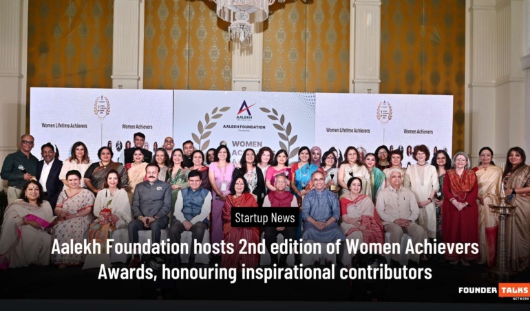 Aalekh Foundation hosts 2nd edition of Women Achievers Awards, honouring inspirational contributors