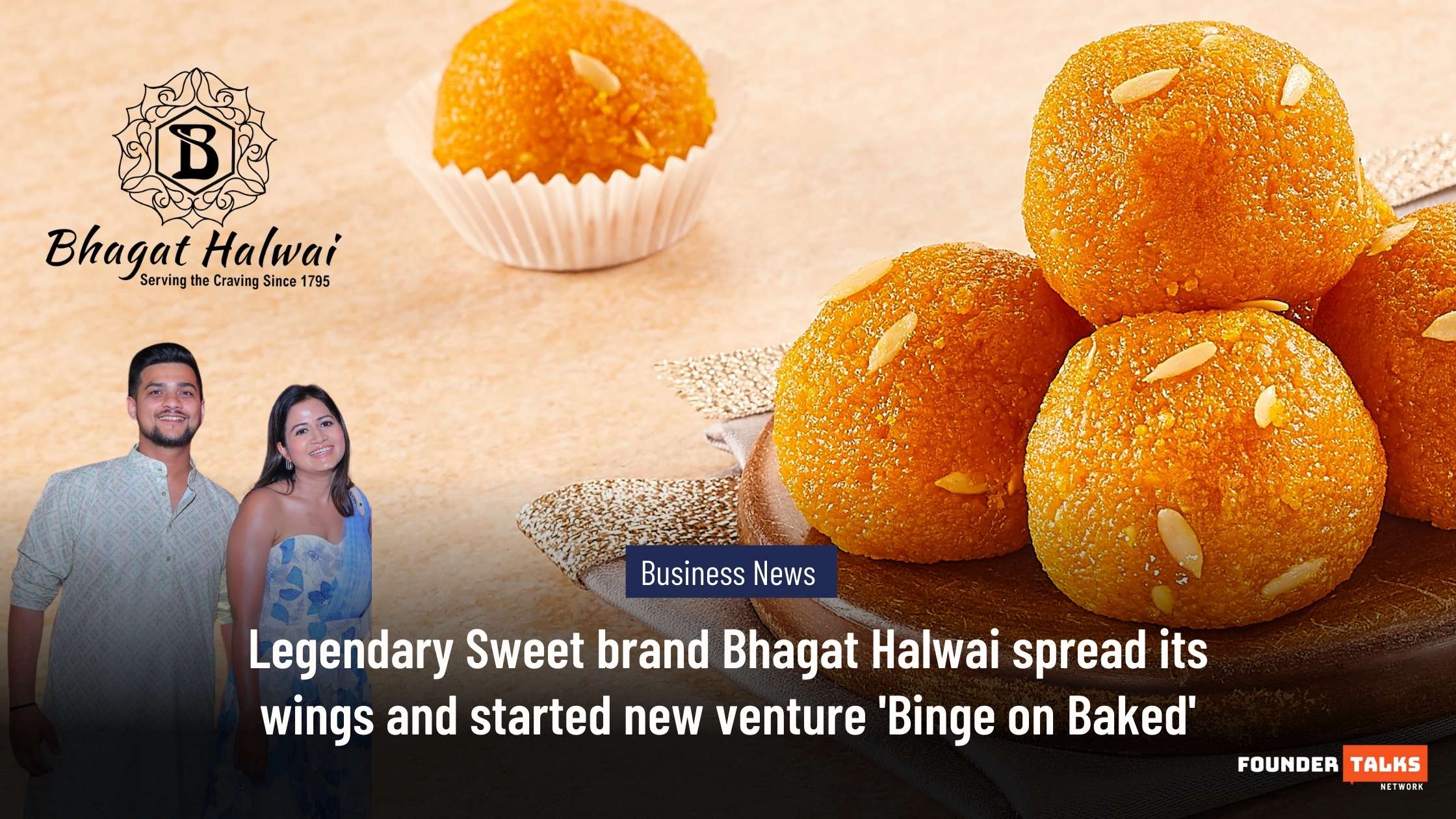 Bhagat Halwai spread its wings and started new venture 'Binge on Baked'