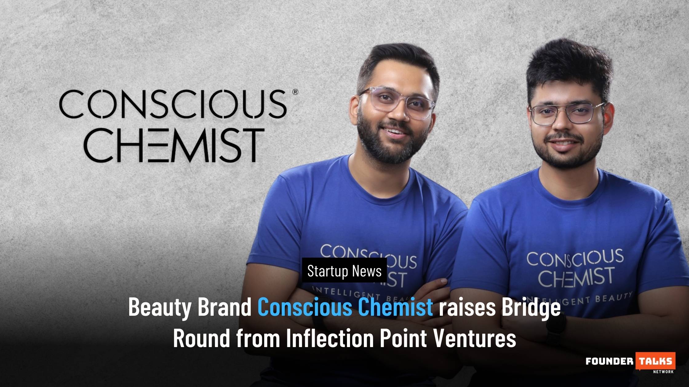 Beauty Brand Conscious Chemist raises Bridge Round from Inflection Point Ventures