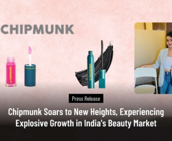 Chipmunk Soars to New Heights, Experiencing Explosive Growth in India's Beauty Market - Founder Talks