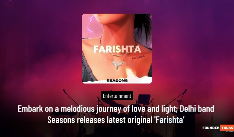 Embark on a melodious journey of love and light; Delhi band Seasons releases latest original 'Farishta’