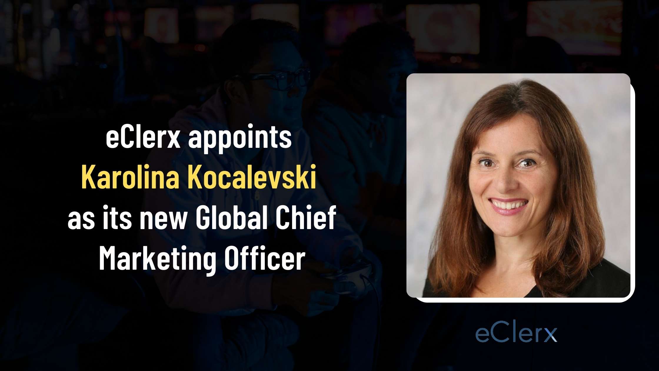 eClerx appoints Karolina Kocalevski as its new Global Chief Marketing Officer- Founder Talks