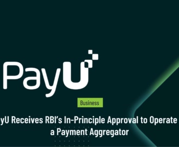 PayU Receives RBI’s In-Principle Approval to Operate as a Payment Aggregator