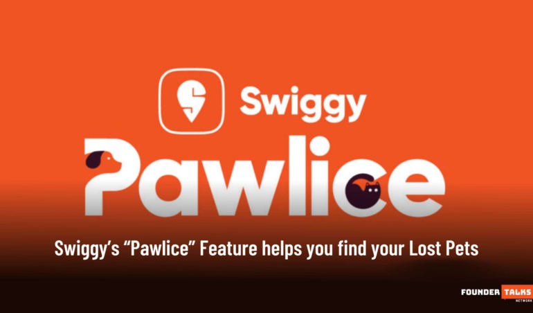 Swiggy’s “Pawlice” Feature helps you find your Lost Pets