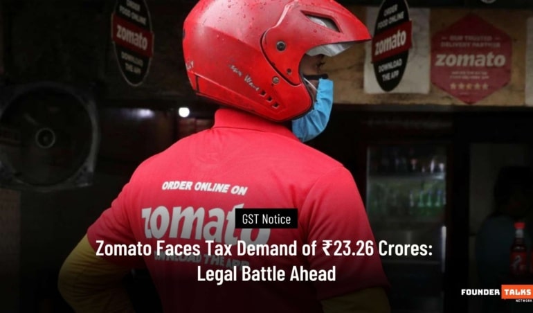 Zomato Faces Tax Demand of ₹23.26 Crores