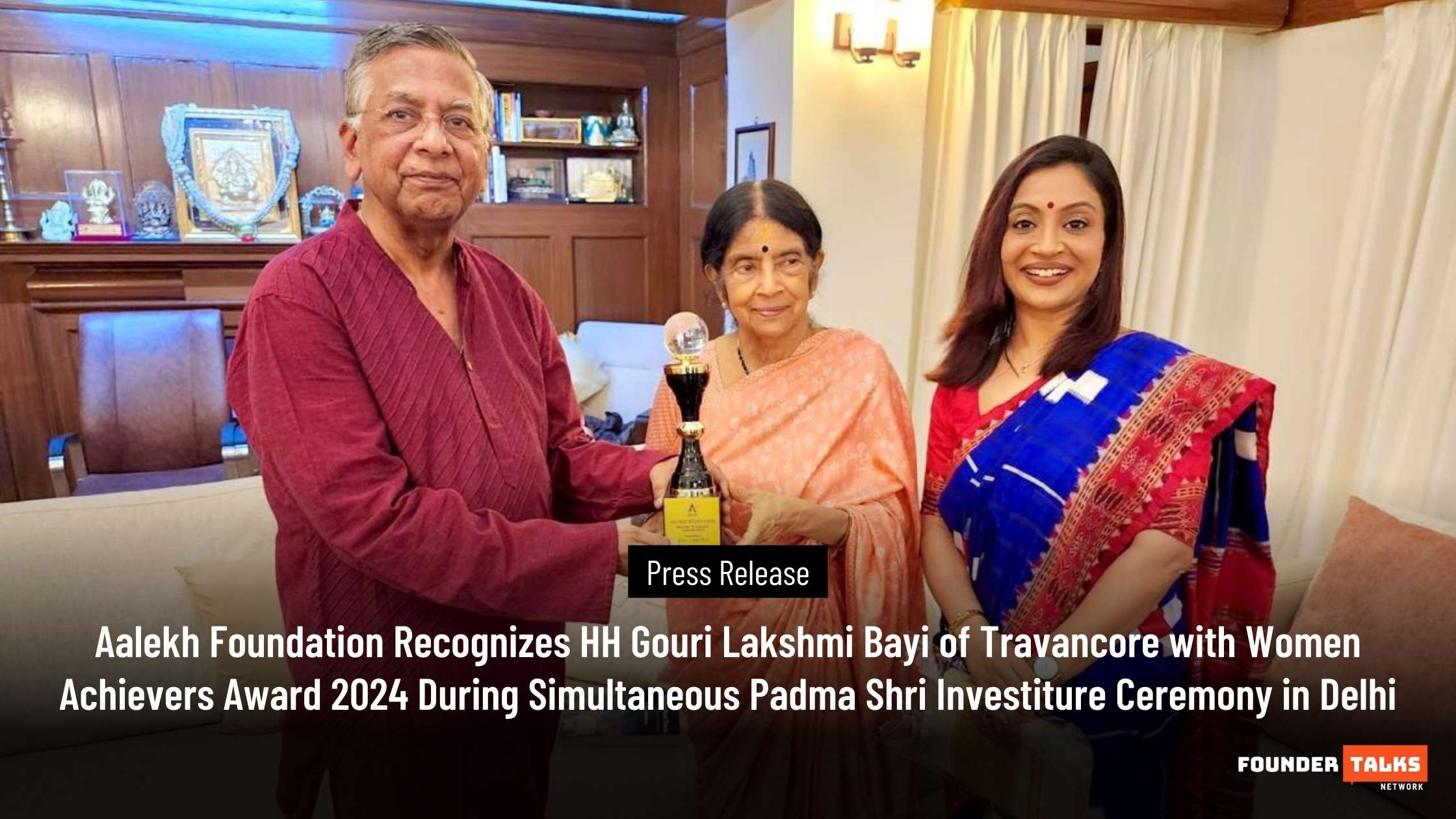 Aalekh Foundation Recognizes HH Gouri Lakshmi Bayi of Travancore with Women Achievers Award 2024