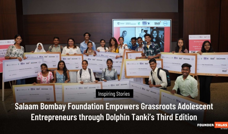 Salaam Bombay Foundation Empowers Grassroots Adolescent Entrepreneurs through Dolphin Tanki’s Third Edition