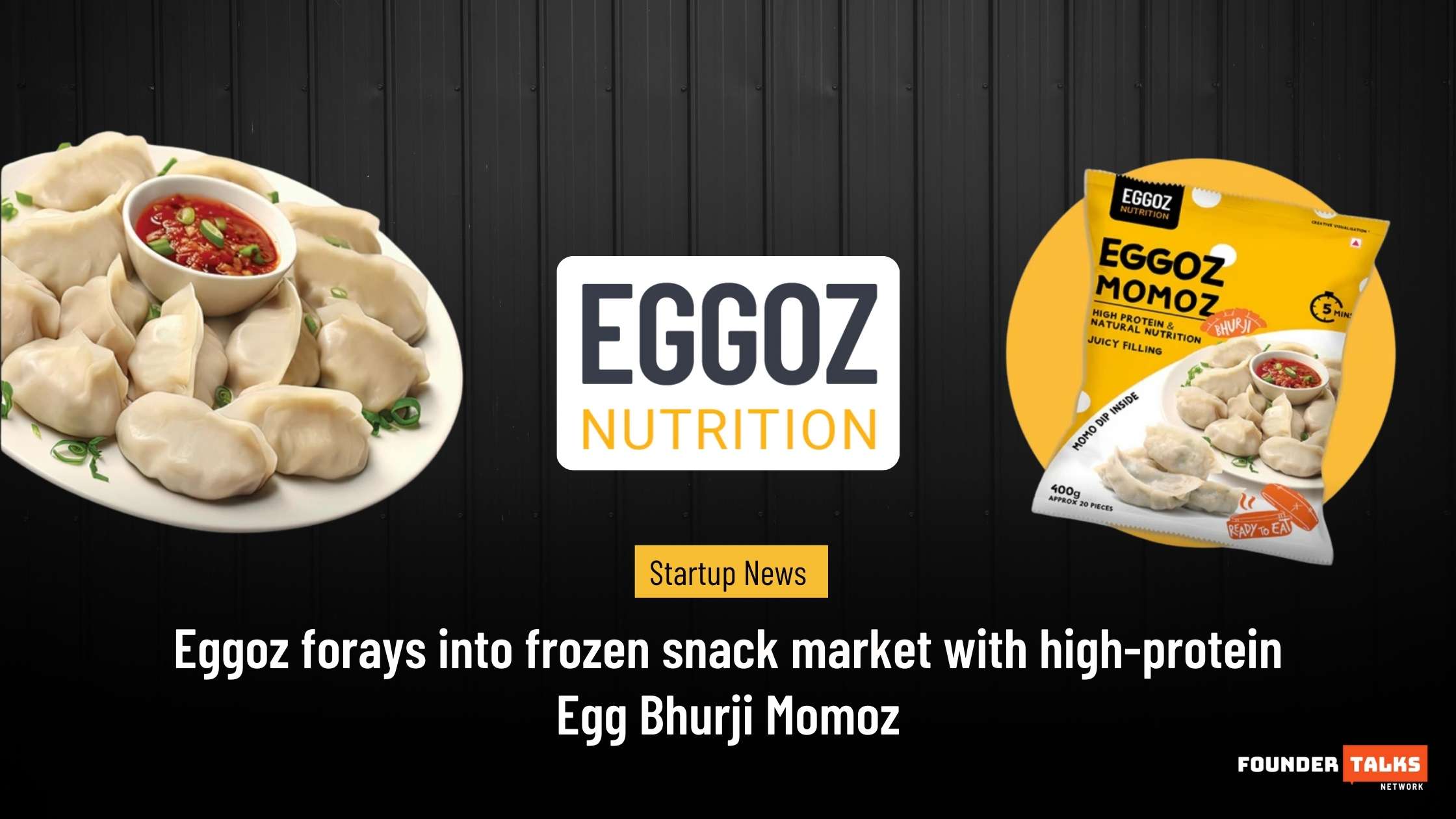 Eggoz forays into frozen snack market with high-protein Egg Bhurji Momoz