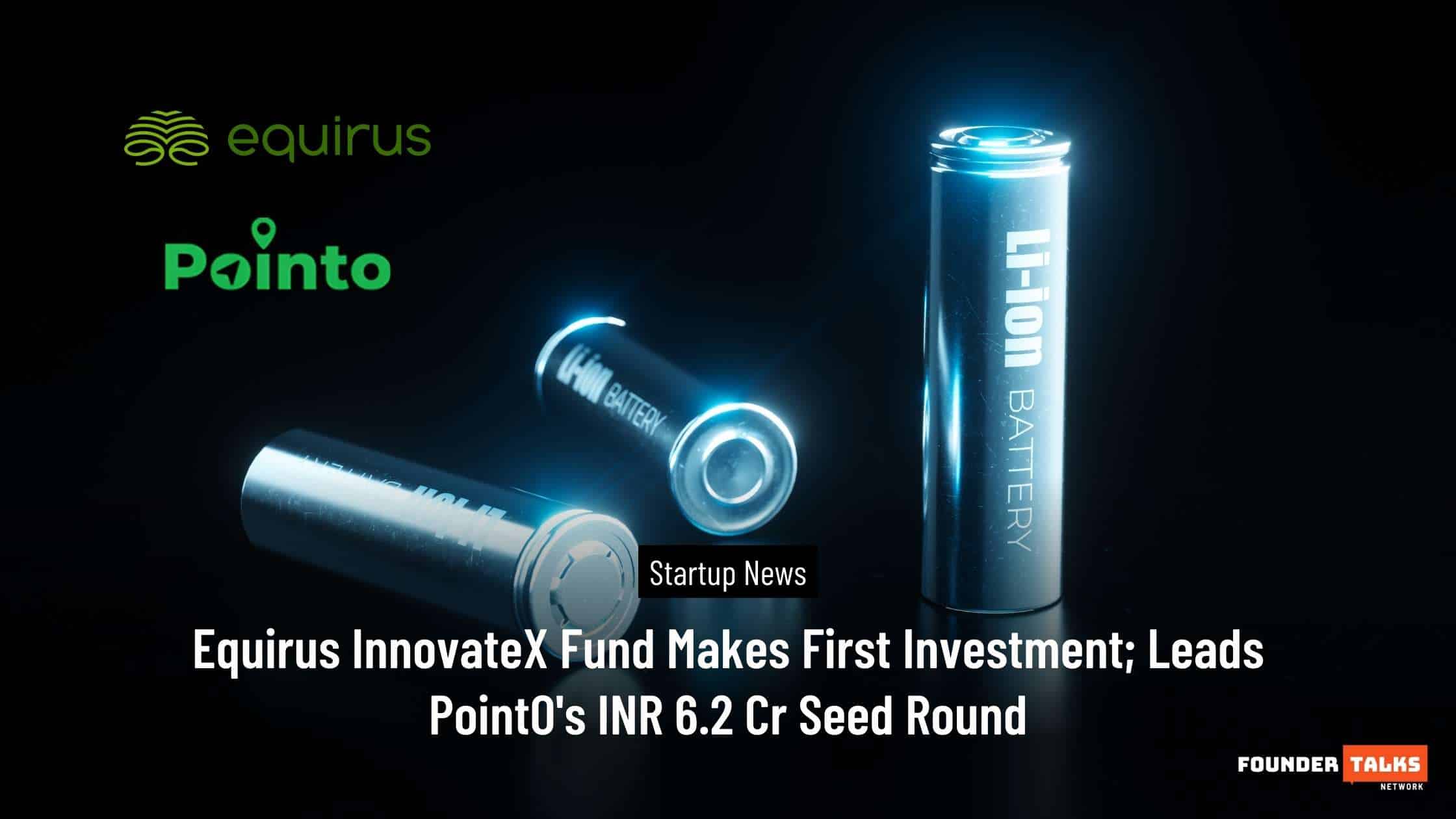 Equirus InnovateX Fund Makes First Investment; Leads PointO's INR 6.2 Cr Seed Round