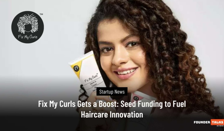 Fix My Curls Gets a Boost Seed Funding to Fuel Haircare Innovation