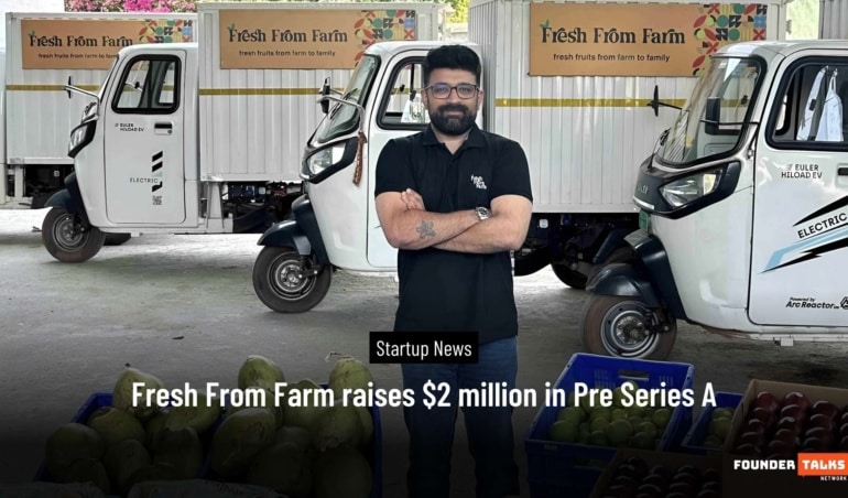 Fresh From Farm raises $2 million in Pre Series A