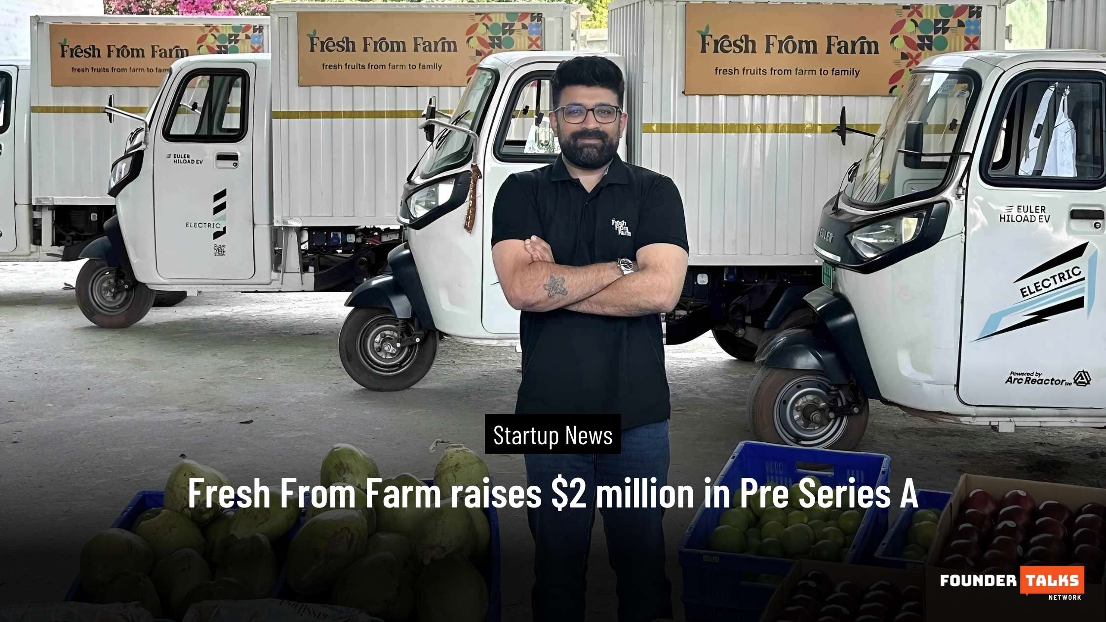 Fresh From Farm raises $2 million in Pre Series A