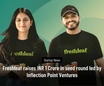 Freshleaf raises INR 1 Crore in seed round led by Inflection Point Ventures