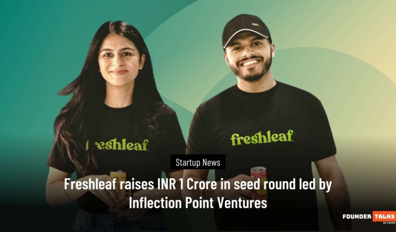 Freshleaf raises INR 1 Crore in seed round led by Inflection Point Ventures