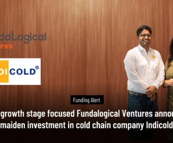 Fundalogical Ventures announces maiden investment in cold chain company Indicold