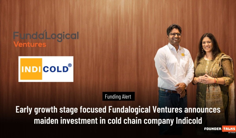 Fundalogical Ventures announces maiden investment in cold chain company Indicold