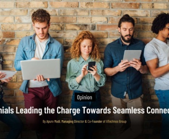 Millennials Leading the Charge Towards Seamless Connectivity By Apurv ModiFounder Talks Article Featured Image