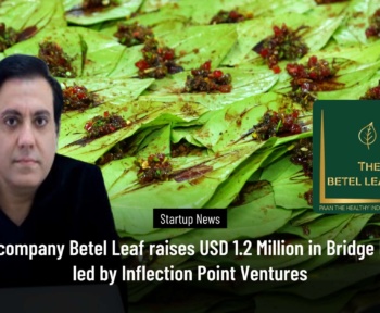 Paan company Betel Leaf raises USD 1.2 Million in Bridge Round