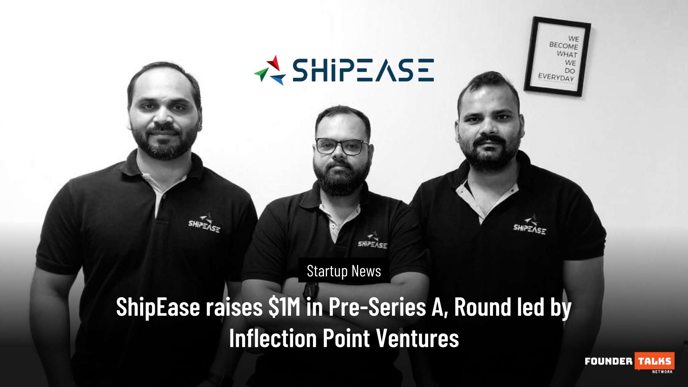 ShipEase raises $1M in Pre-Series A, Round led by Inflection Point Ventures