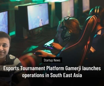 Esports Tournament Platform Gamerji launches operations in South East Asia-June 2024 Founder Talks