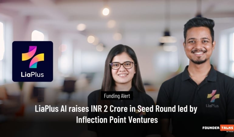 LiaPlus AI raises INR 2 Crore in Seed Round