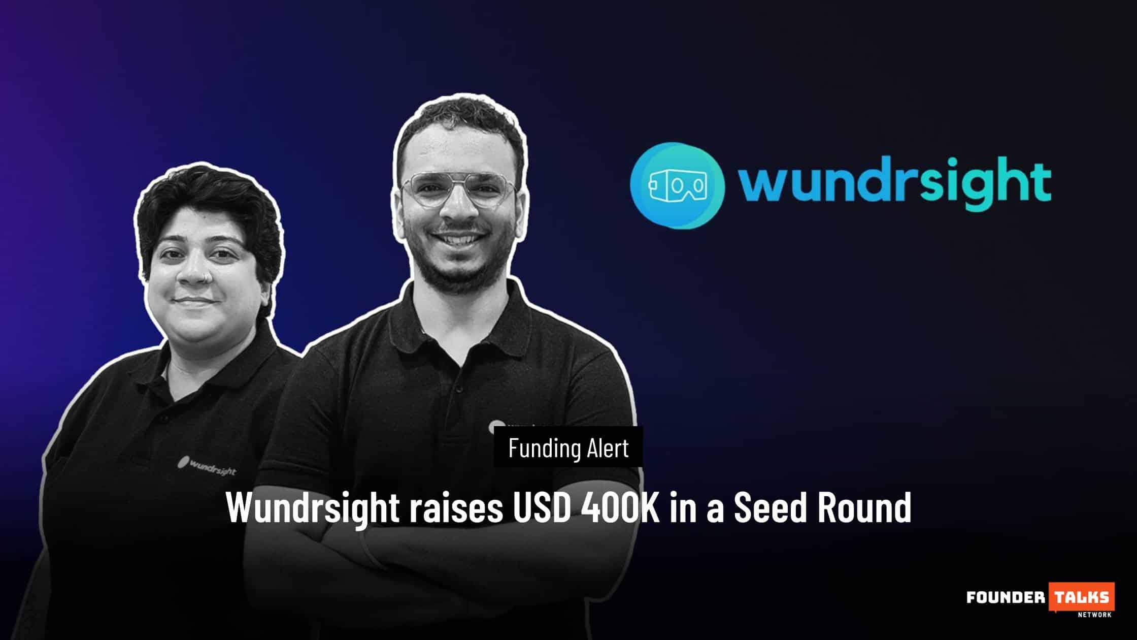 Wundrsight raises USD 400K in a Seed Round